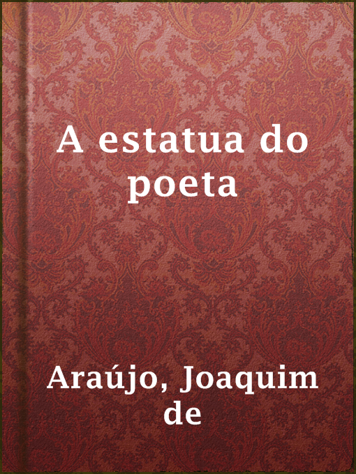 Title details for A estatua do poeta by Joaquim de Araújo - Available